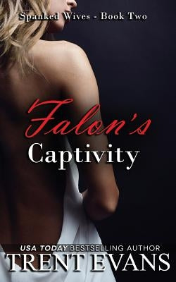Falon's Captivity by Evans, Trent