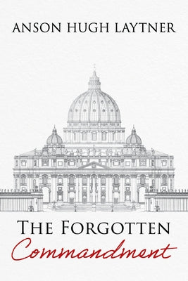 The Forgotten Commandment by Laytner, Anson Hugh