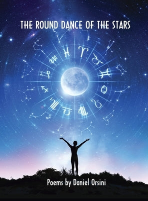 The Round Dance of the Stars by Orsini, Daniel