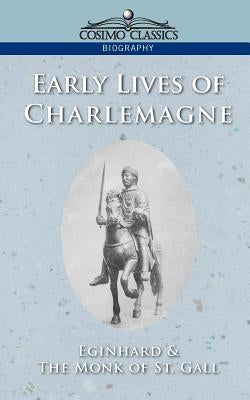 Early Lives of Charlemagne by Eginhard