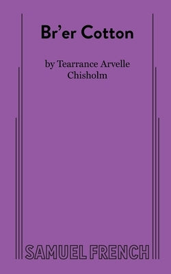 Br'er Cotton by Chisholm, Tearrance A.