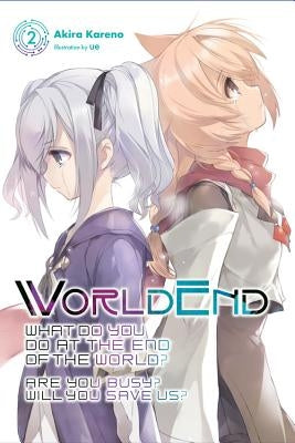 Worldend: What Do You Do at the End of the World? Are You Busy? Will You Save Us?, Vol. 2 by Kareno, Akira