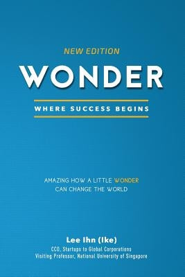 Wonder: Amazing how a little wonder can change the world by (Ike), Lee Ihn