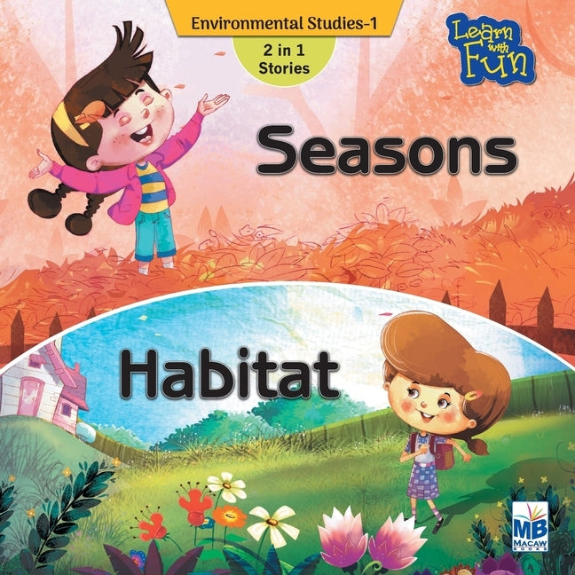 Enviornmental Science: Seasons and habitate by Gogoi, Priyadarshani