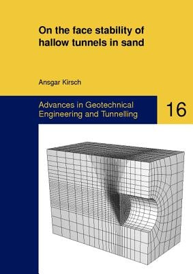 On the Face Stability of Shallow Tunnels in Sand by Kirsch, Ansgar
