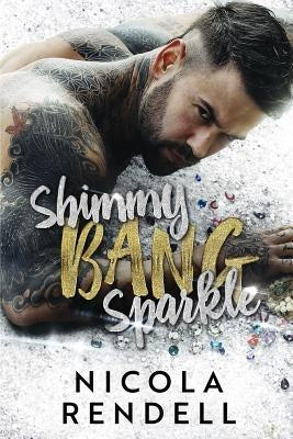 Shimmy Bang Sparkle by Rendell, Nicola