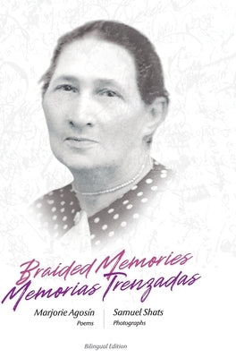 Braided Memories by Agosín, Marjorie