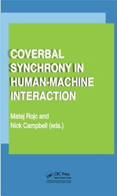 Coverbal Synchrony in Human-Machine Interaction by Rojc, Matej