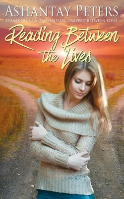 Reading Between the Lives by Peters, Ashantay