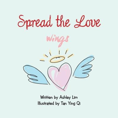 Spread the Love by Lim, Ashley