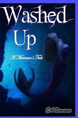 Washed Up; A Merman's Tale by Stjohn, Elizabeth