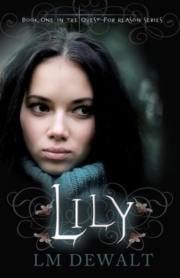 Lily: Volume 1 by Dewalt, LM