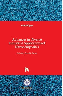 Advances in Diverse Industrial Applications of Nanocomposites by Reddy, Boreddy