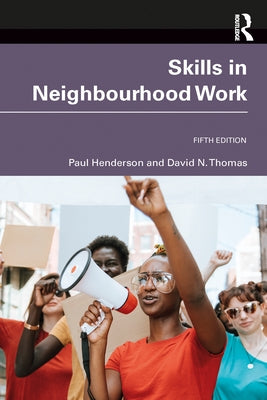 Skills in Neighbourhood Work by Henderson, Paul