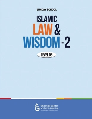 Islamic Law and Wisdom - 2 by Sajid, Atif