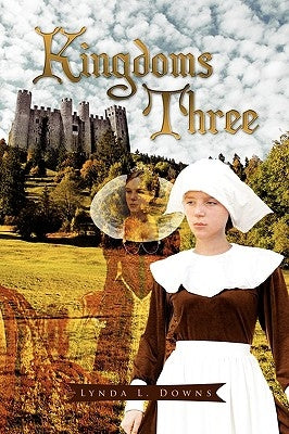 Kingdoms Three by Downs, Lynda L.