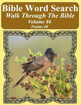 Bible Word Search Walk Through The Bible Volume 86: Psalms #8 Extra Large Print by Pope, T. W.