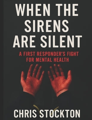 When the Sirens Are Silent by Stockton, Chris