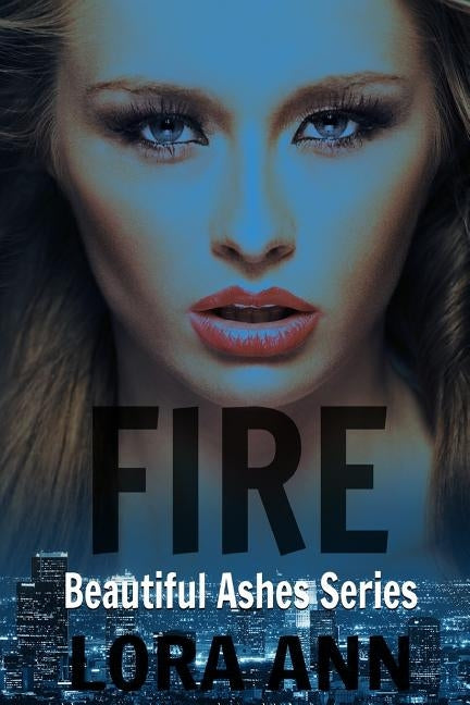Fire (Beautiful Ashes Series, Book 2) by Sabre, Mason