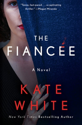 The Fiancée by White, Kate