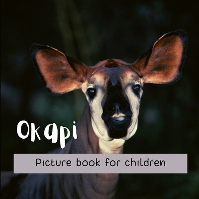 Okapi: Picture book for children by Beksi, Paul