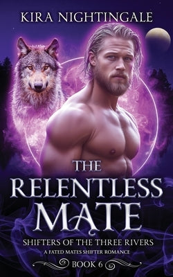 The Relentless Mate by Nightingale, Kira
