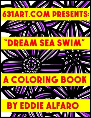 Dream Sea Swim: A Coloring Book by Alfaro, Eddie