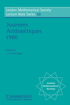 Journees Arithmetiques 1980 by Armitage, J. V.