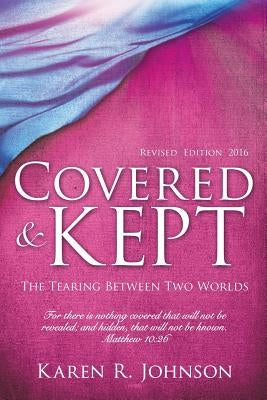 Covered & Kept by Johnson, Author Karen R.