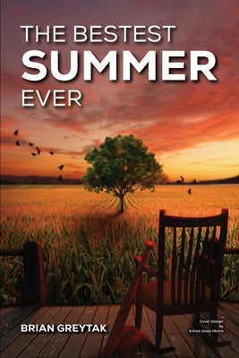 The Bestest Summer Ever by Greytak, Brian