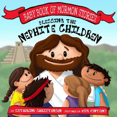 Blessing the Nephite Children by Christensen, Catherine