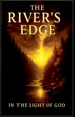 The Rivers Edge by Benzon, Kevin Mark