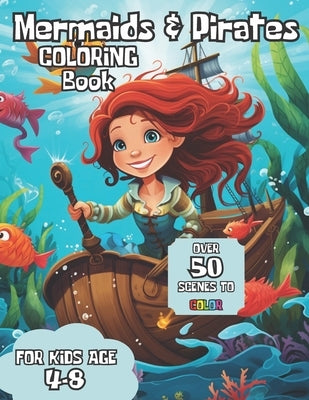 Ocean Odyssey: Mermaids & Pirates Coloring Book: Awesome Mermaids and Pirates Coloring Book for Kids Age 4-8, A Unique Coloring Journ by Doodle, Dicedish
