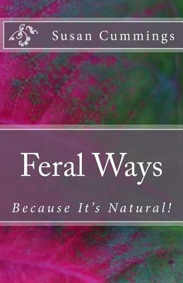 Feral Ways by Swiderski, Lauren