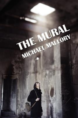 The Mural: A Novel of Horror by Mallory, Michael