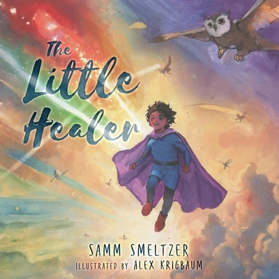 The Little Healer by Smeltzer, Samm
