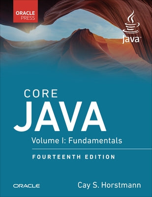 Core Java Vol. I: Fundamentals by Horstmann, Cay
