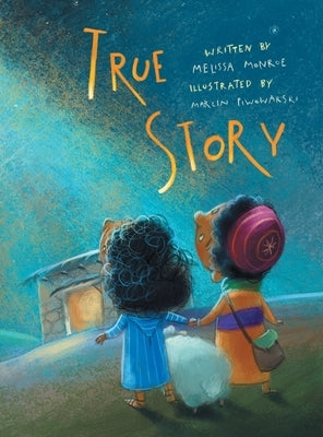 True Story by Monroe, Melissa