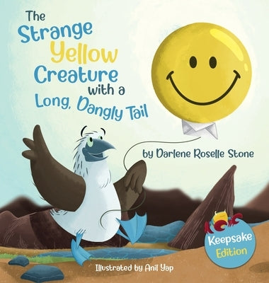The Strange Yellow Creature with a Long, Dangly Tail by Stone, Darlene Roselle