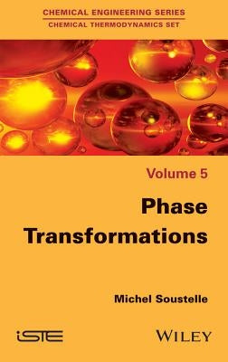 Phase Transformations by Soustelle, Michel