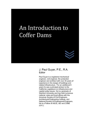 An Introduction to Coffer Dams by Guyer, J. Paul