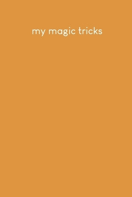 My magic tricks: To write down magic spells and tricks - Design: Mustard yellow by Wagner, Gerda