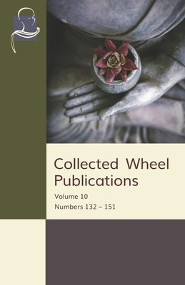 Collected Wheel Publications: Volume 10: Numbers 132 - 151 by Gunaratna, V. F.