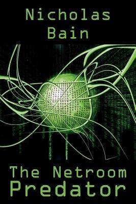 The Netroom Predator by Bain, Nicholas