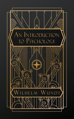An Introduction to Psychology by Wundt, Wilhelm