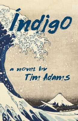 Índigo by Adams, Timothy Rittman