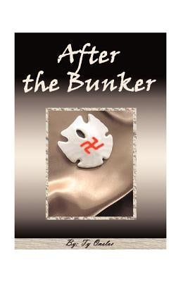 After the Bunker by Onsloe, Ty