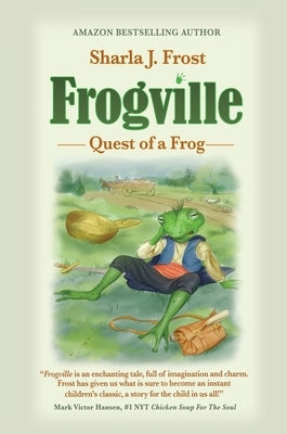 Frogville: Quest of a Frog by Frost, Sharla
