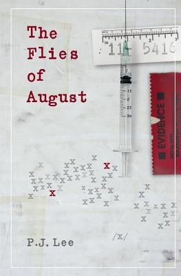 The Flies of August by Lee, P. J.