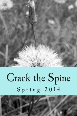 Crack the Spine: Spring 2014 by Farrell Foley, Kerri